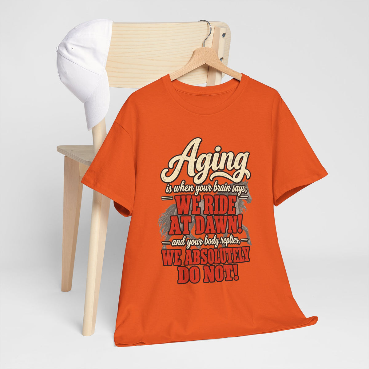 Aging: When Your Brain Says “We Ride at Dawn” Funny Graphic Tee