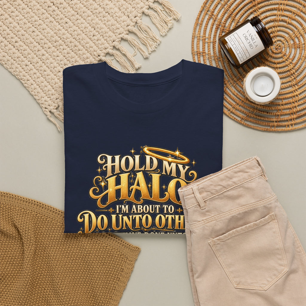T-Shirt — "Hold My Halo I'm About To Do Unto Others" Vintage Faith Graphic Tee