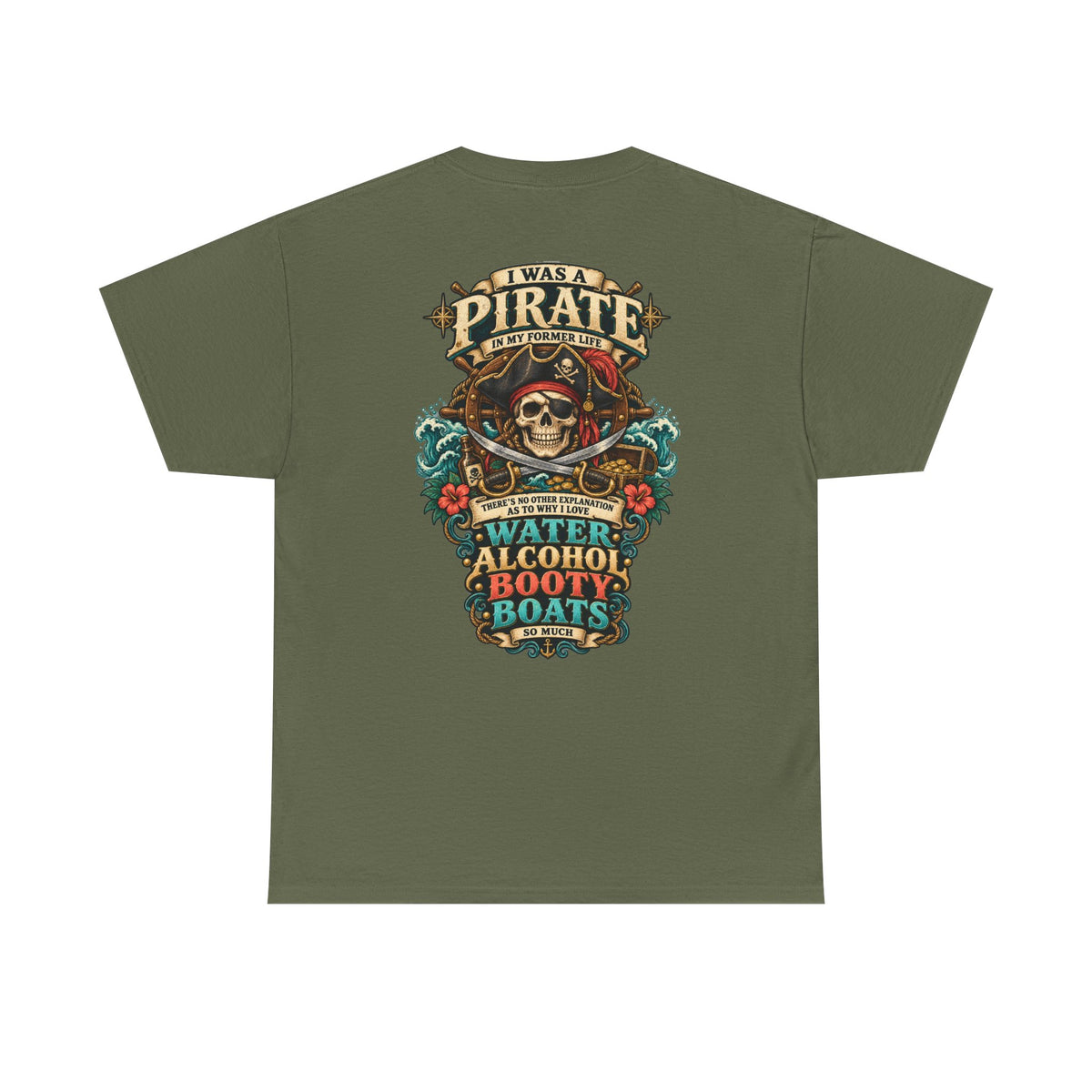 Pirate Skull Tee — "I Was a Pirate" Nautical Skull, Water • Alcohol • Booty • Boats Graphic T‑Shirt