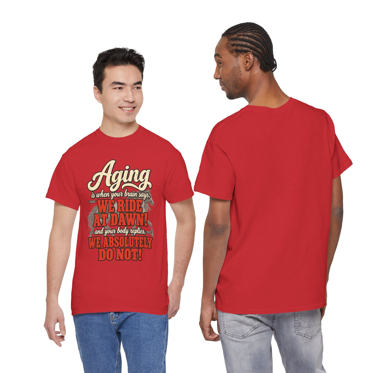 Aging: When Your Brain Says “We Ride at Dawn” Funny Graphic Tee