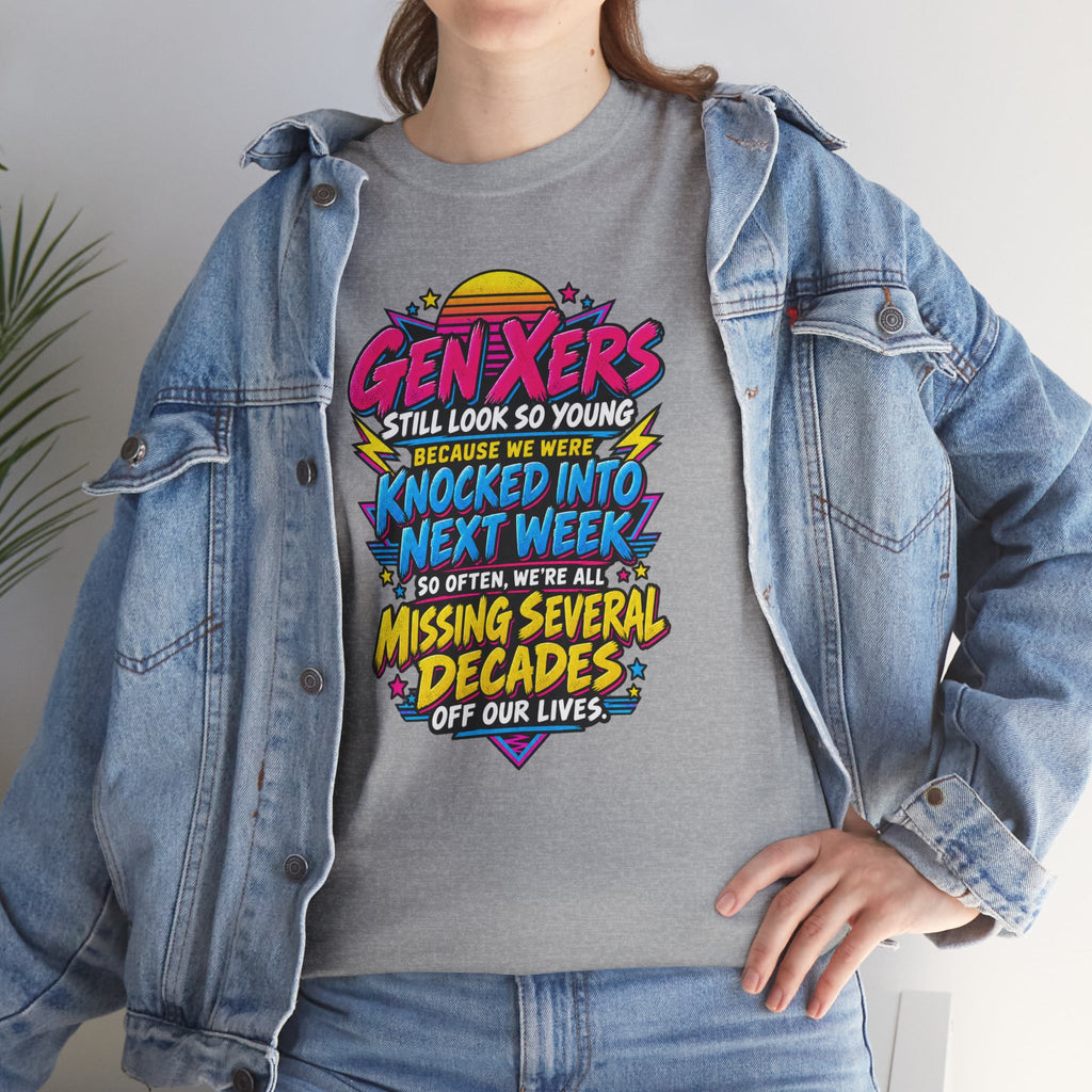 Gen Xers Retro Graphic Tee — “Still Look So Young… Missing Several Decades”