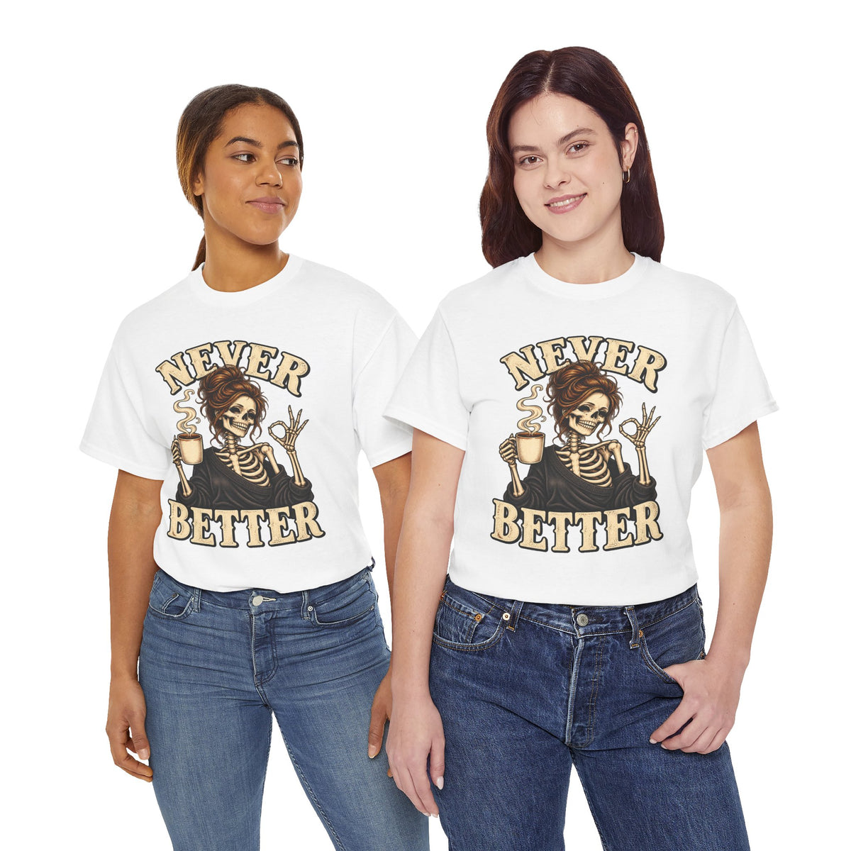 Never Better Skeleton Coffee Graphic Tee