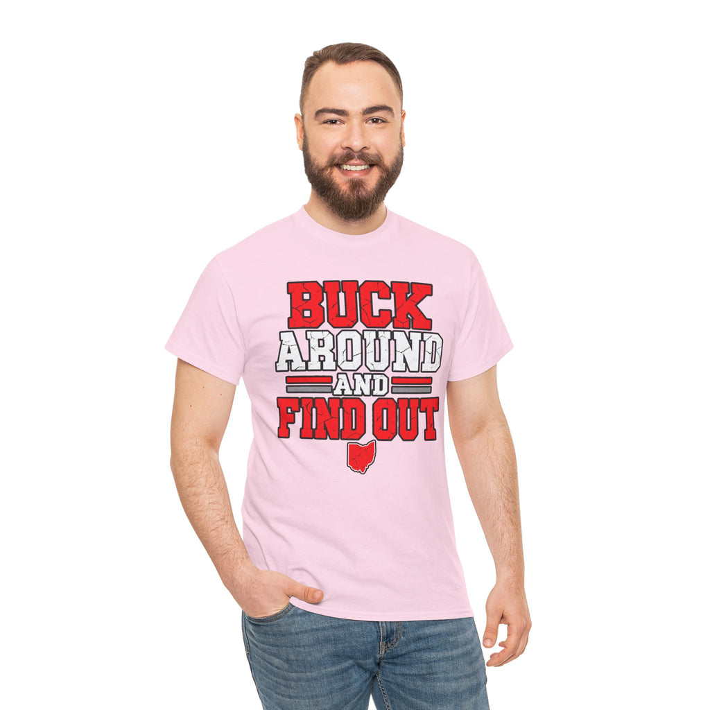 Buck Around and Find Out T‑Shirt — Funny Hunting / Ohio Pride Tee