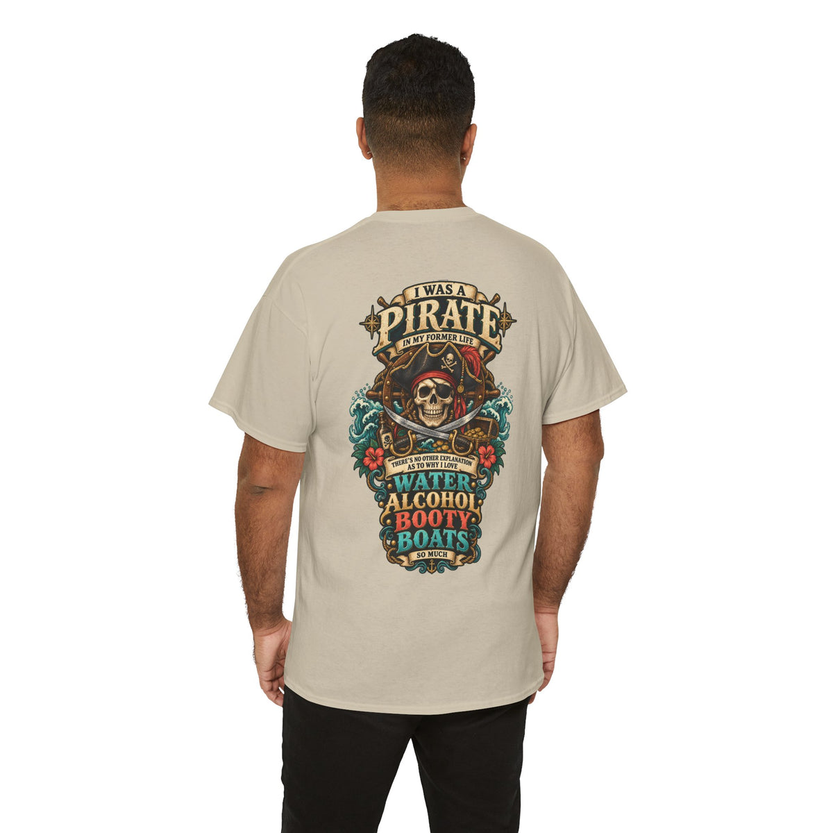 Pirate Skull Tee — "I Was a Pirate" Nautical Skull, Water • Alcohol • Booty • Boats Graphic T‑Shirt