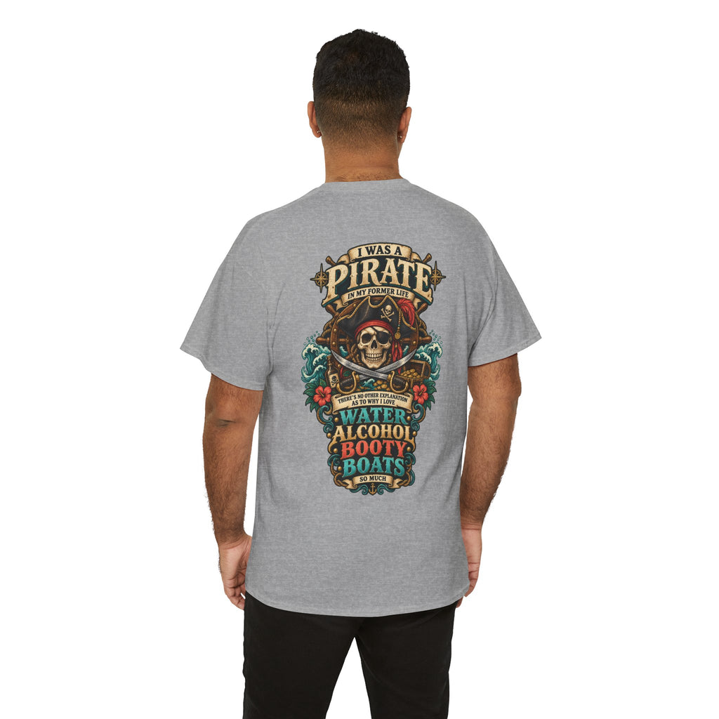 Pirate Skull Tee — "I Was a Pirate" Nautical Skull, Water • Alcohol • Booty • Boats Graphic T‑Shirt