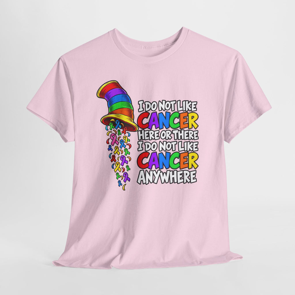Cancer Awareness T-Shirt — “I Do Not Like Cancer Here or There” Rainbow Ribbon Tee