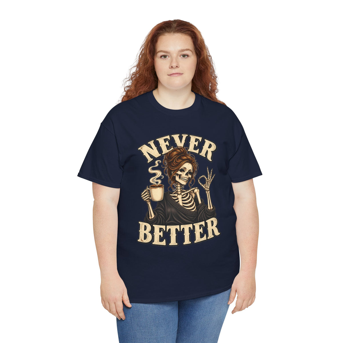 Never Better Skeleton Coffee Graphic Tee
