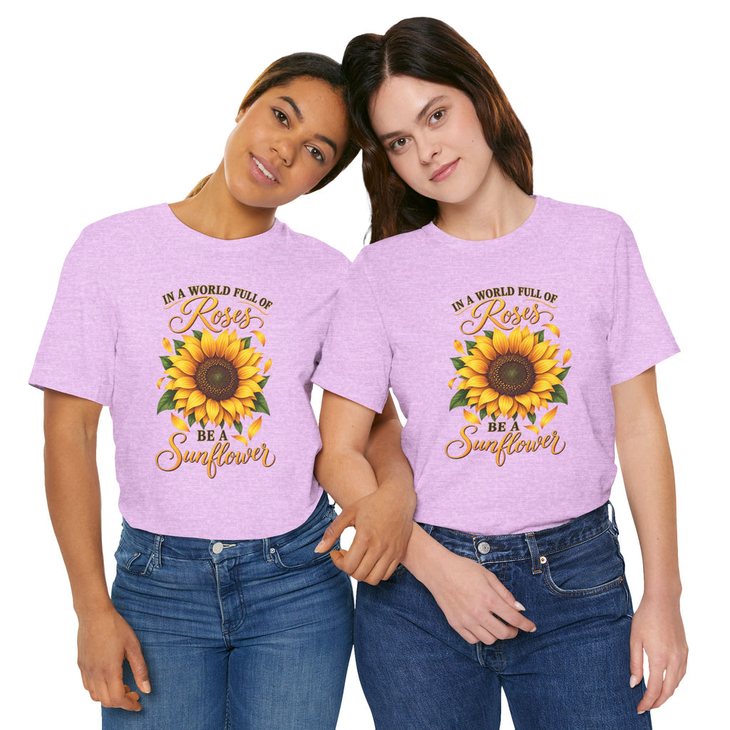 Be a Sunflower T-Shirt | Inspirational Floral Graphic