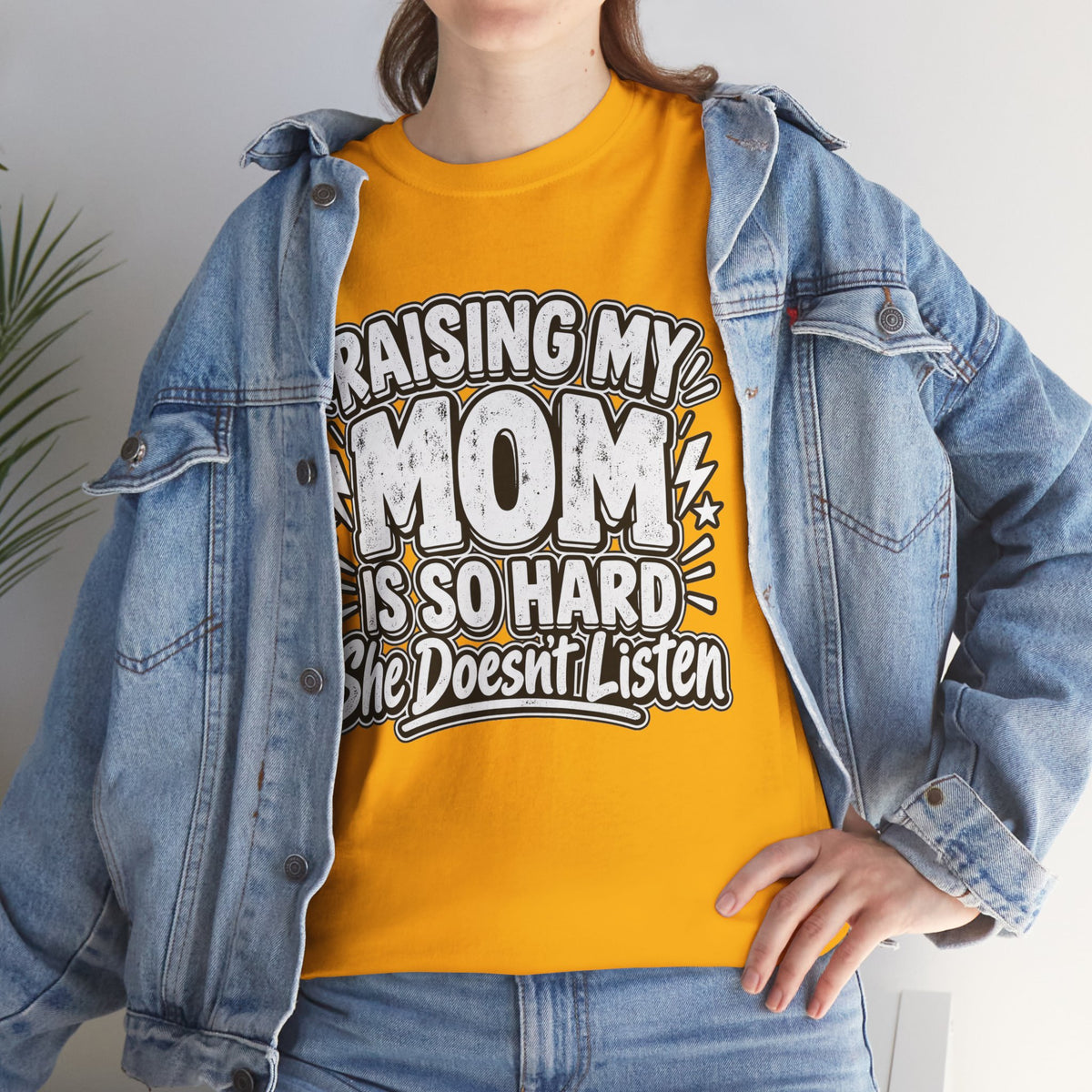 Raising My Mom Is So Hard Tee — Funny Mother-Son Humor Gift