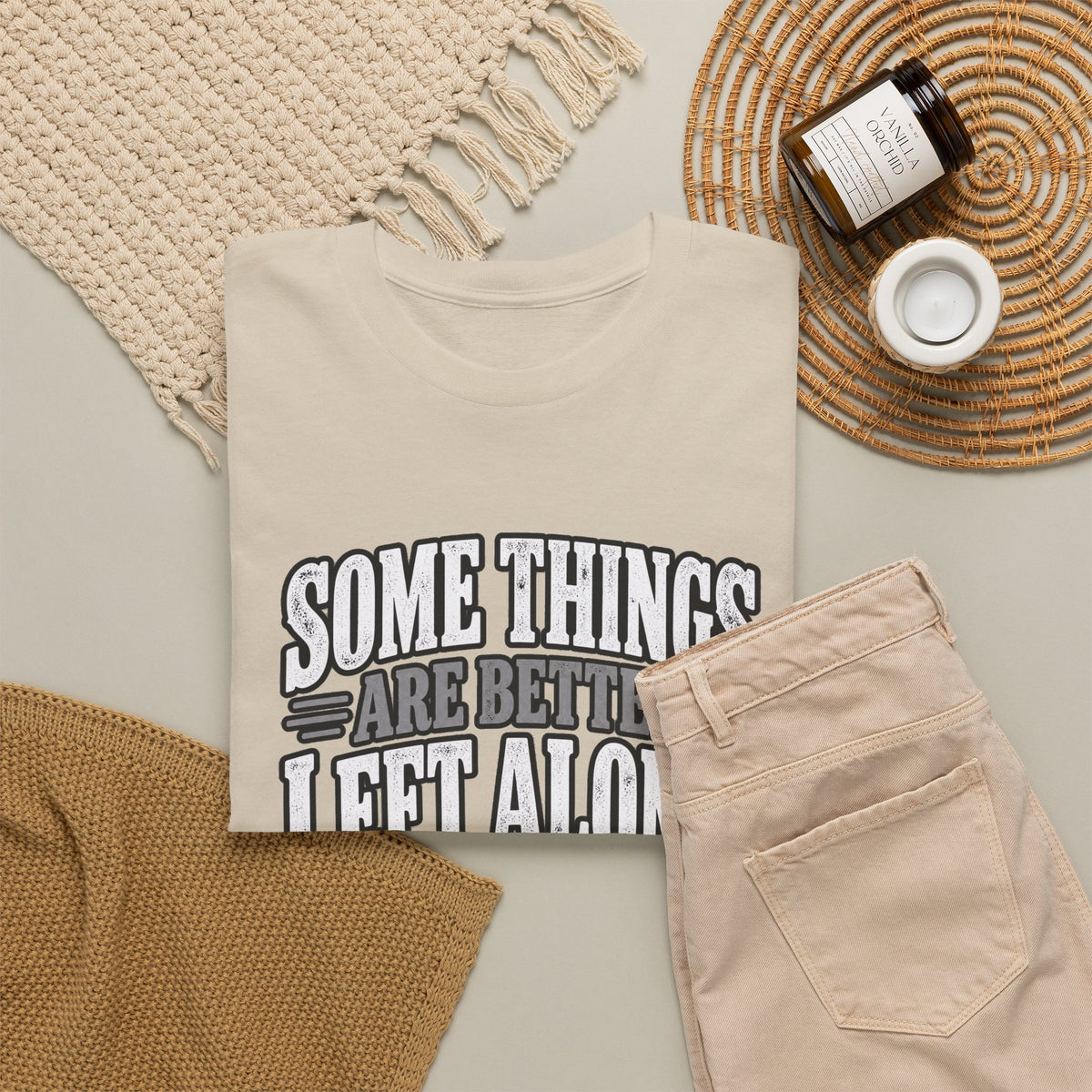Funny Graphic Tee — “Some Things Are Better Left Alone, Like Me, For Instance” White T-Shirt