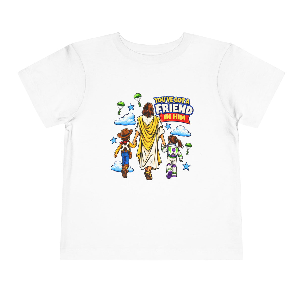 Toddler Tee — "You’ve Got a Friend in Him" Cartoon Faith & Toy Heroes Shirt
