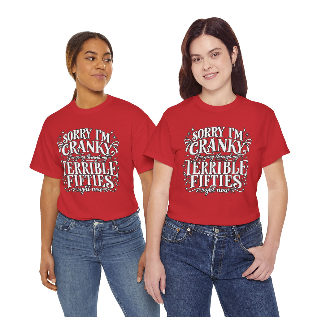 Sorry I'm Cranky—Terrible Fifties Funny Graphic Tee