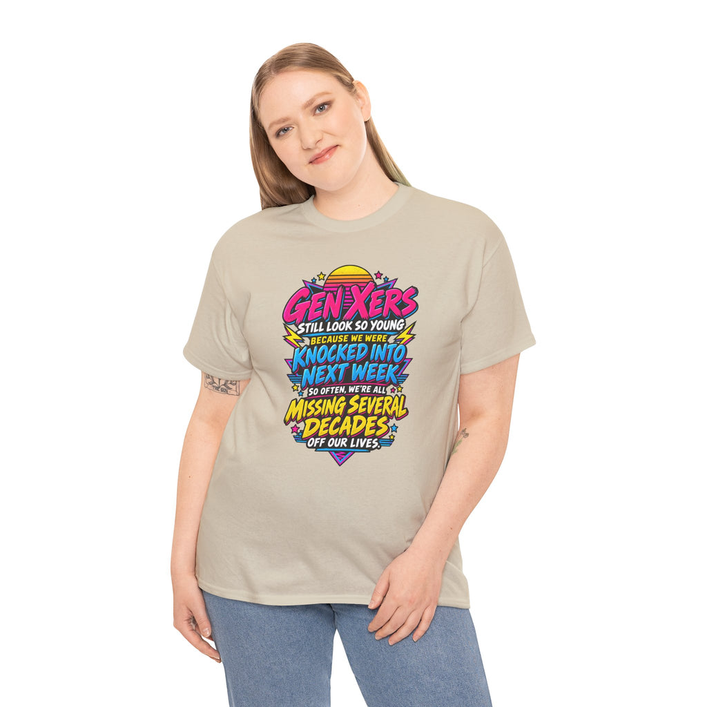 Gen Xers Retro Graphic Tee — “Still Look So Young… Missing Several Decades”
