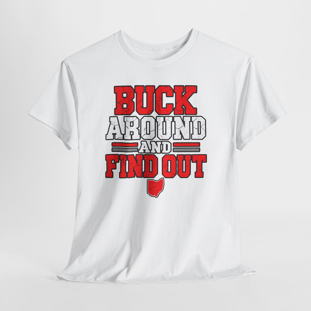 Buck Around and Find Out T‑Shirt — Funny Hunting / Ohio Pride Tee