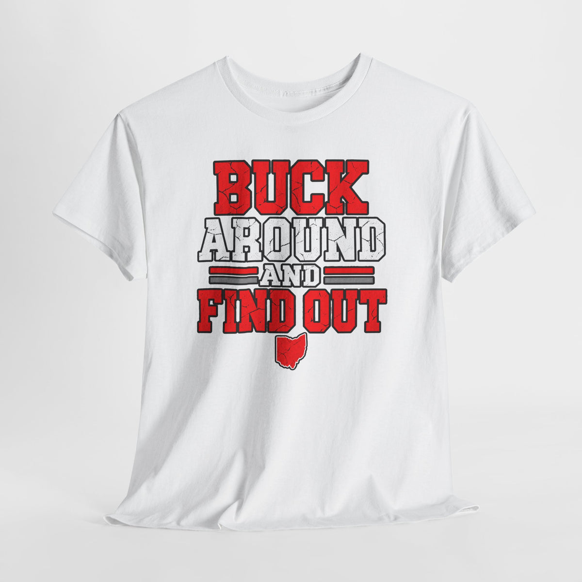 Buck Around and Find Out T‑Shirt — Funny Hunting / Ohio Pride Tee