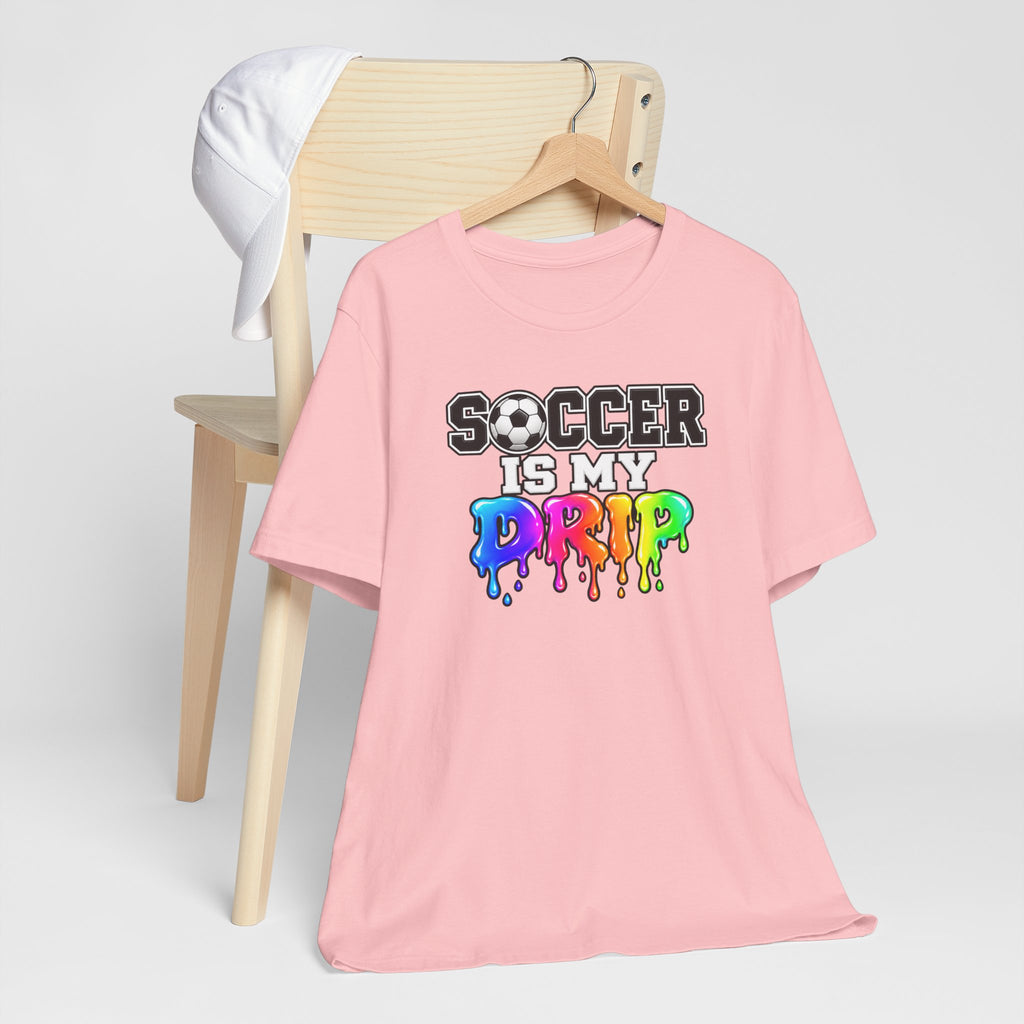 Soccer Is My Drip T-Shirt — Colorful Rainbow Drip Soccer Tee for Players & Fans