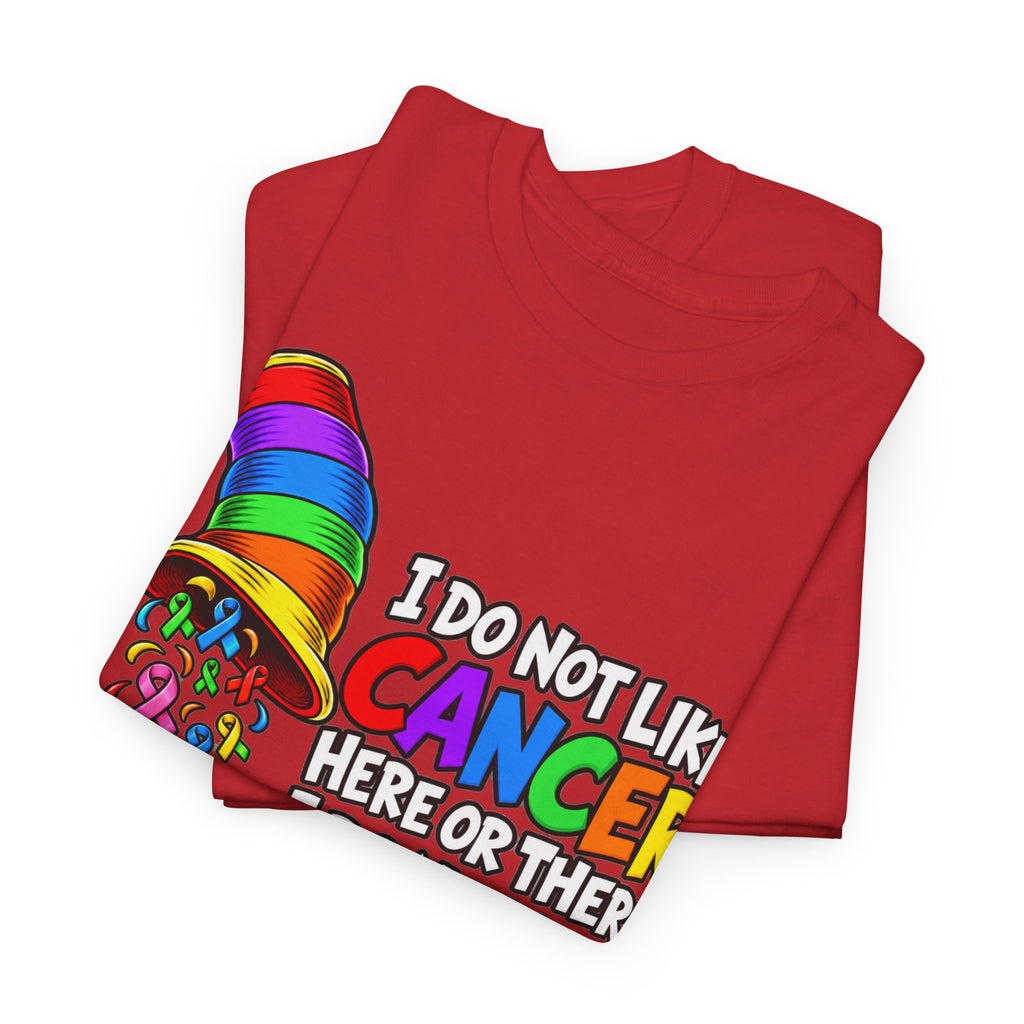 Cancer Awareness T-Shirt — “I Do Not Like Cancer Here or There” Rainbow Ribbon Tee