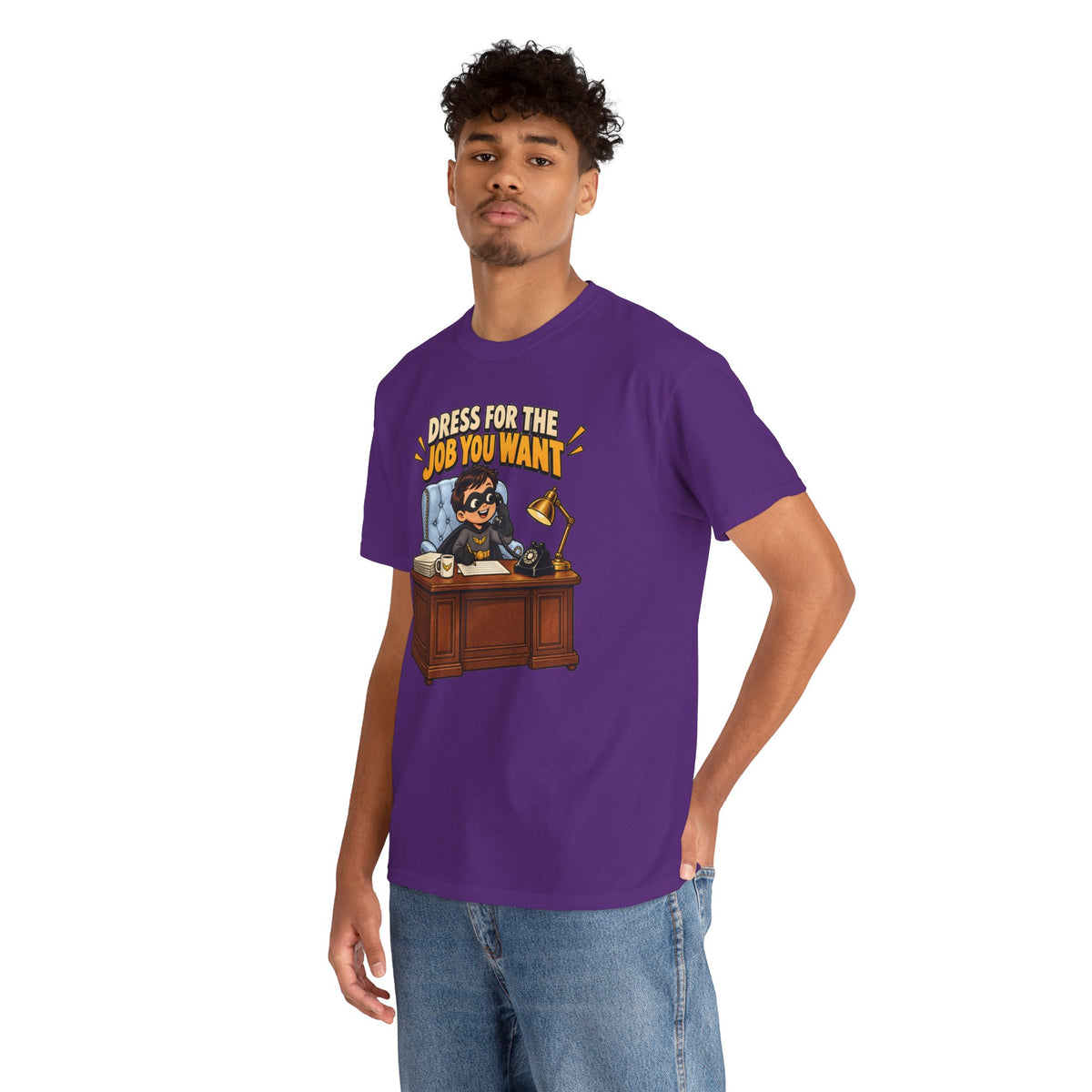 Dress for the Job You Want T-Shirt — Motivational Office Career Tee