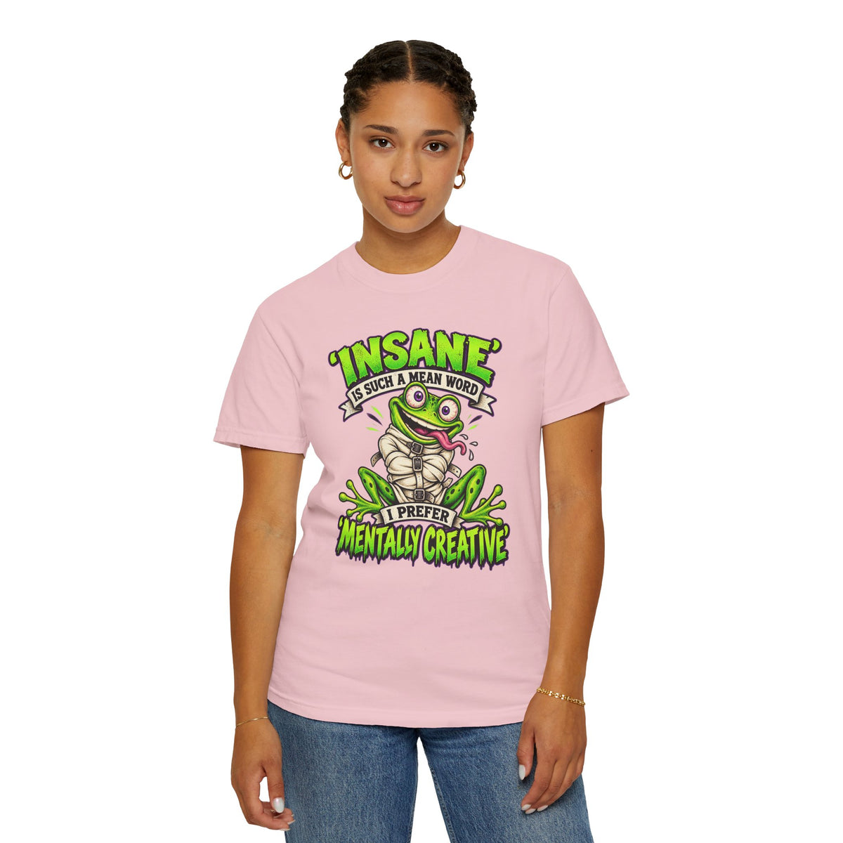 Insane? I Prefer Mentally Creative — Graphic T-Shirt