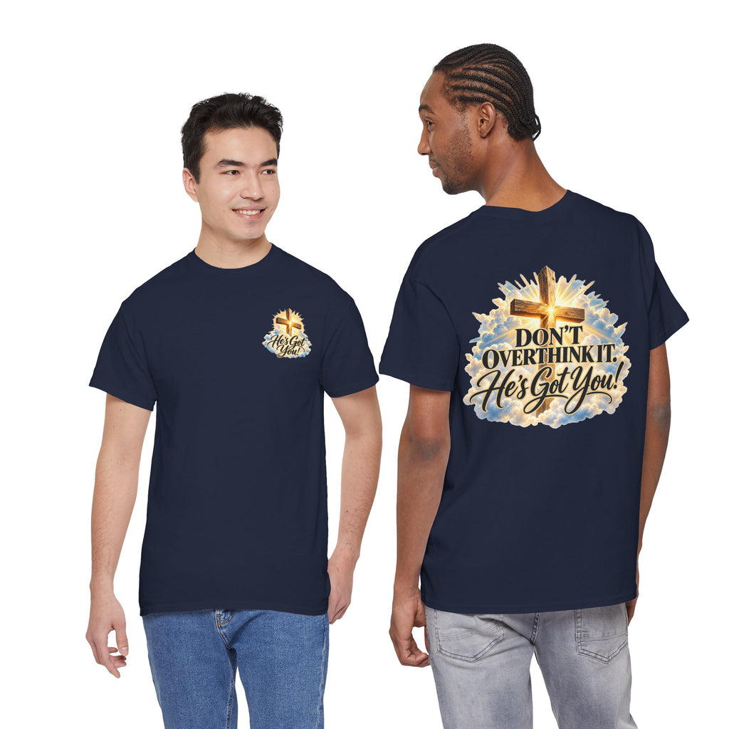 Don't Overthink It He's Got You Tee — Christian Cross Inspirational T‑Shirt