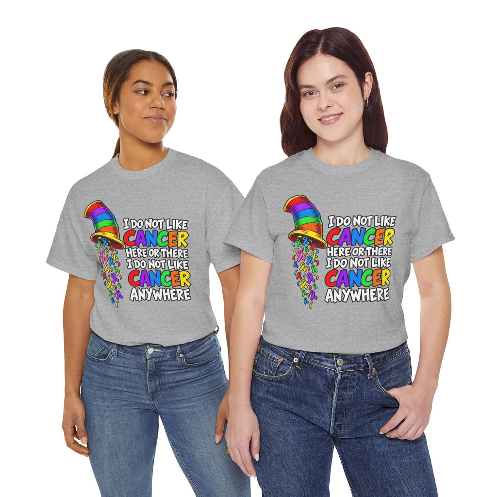 Cancer Awareness T-Shirt — “I Do Not Like Cancer Here or There” Rainbow Ribbon Tee