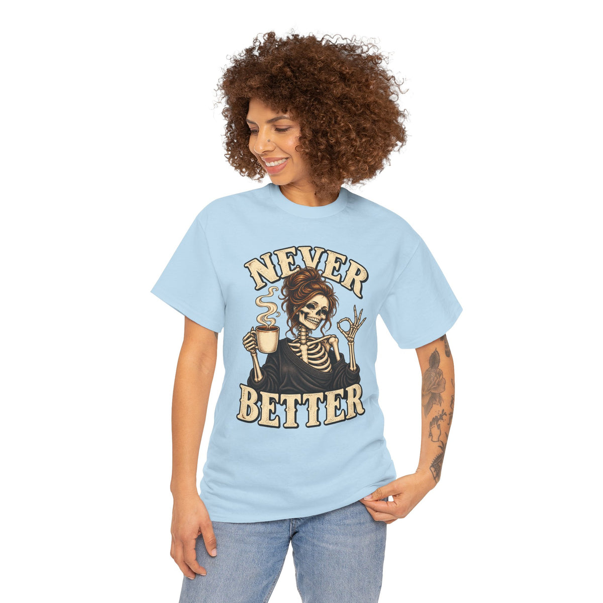 Never Better Skeleton Coffee Graphic Tee