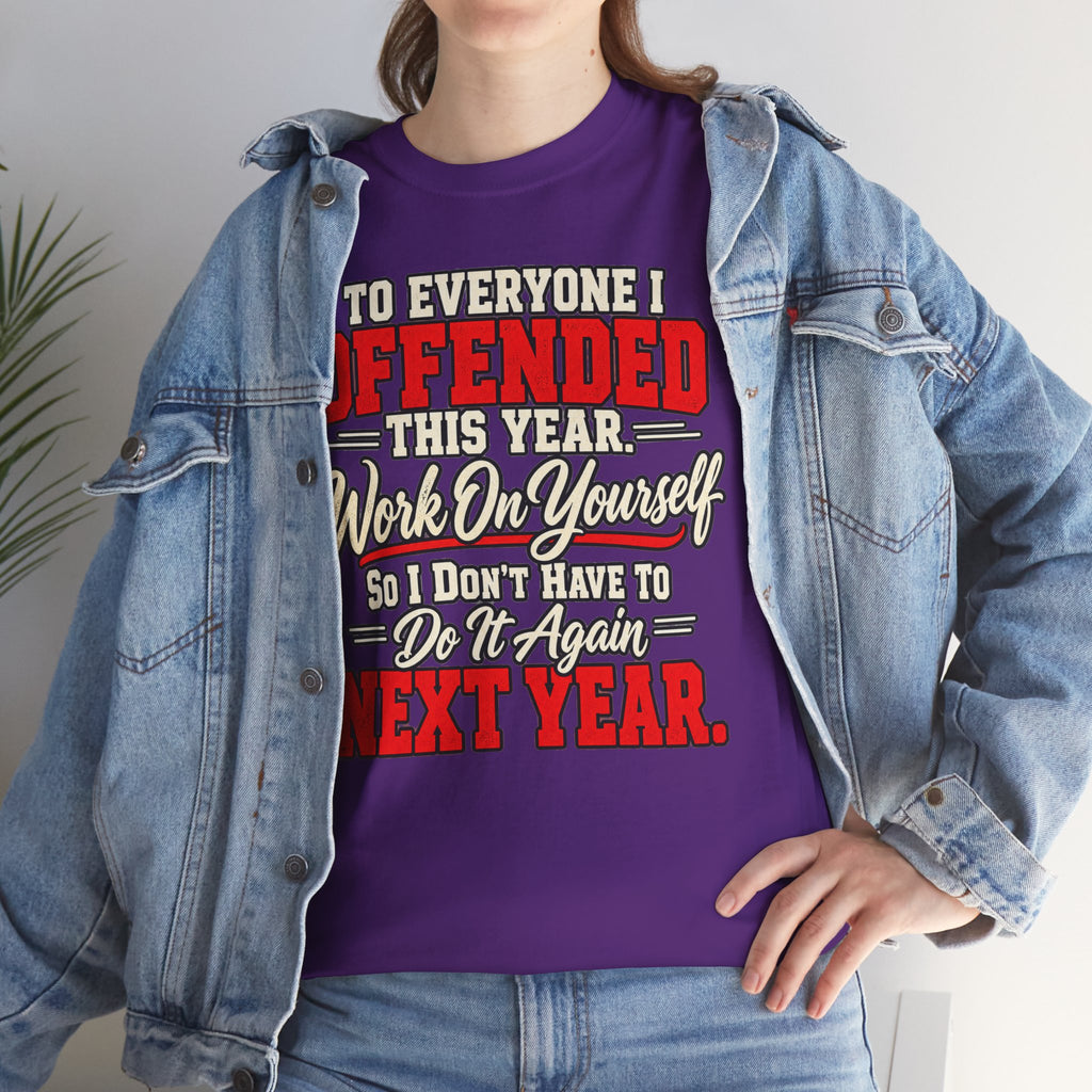 To Everyone I Offended This Year Funny New Year T-Shirt