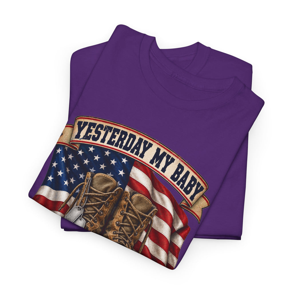 Yesterday My Baby, Today My Hero Military Tribute Tee