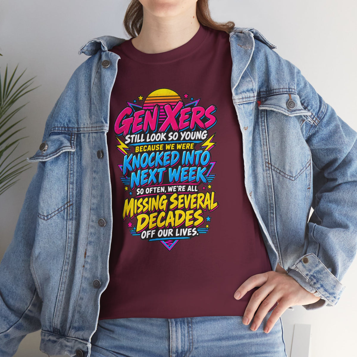 Gen Xers Retro Graphic Tee — “Still Look So Young… Missing Several Decades”