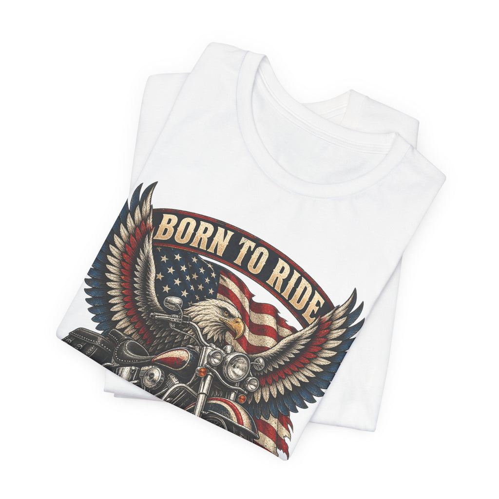Born to Ride Eagle Motorcycle Tee — American Legend Patriotic T-Shirt