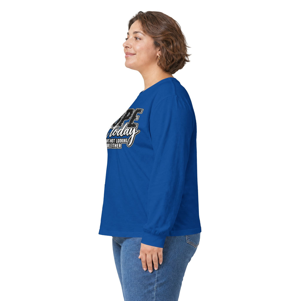 Nope Not Today Long Sleeve Tee — Funny Sarcastic Graphic Shirt