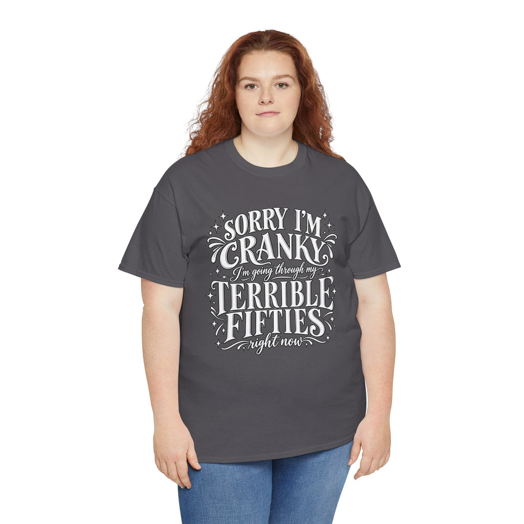 Sorry I'm Cranky—Terrible Fifties Funny Graphic Tee