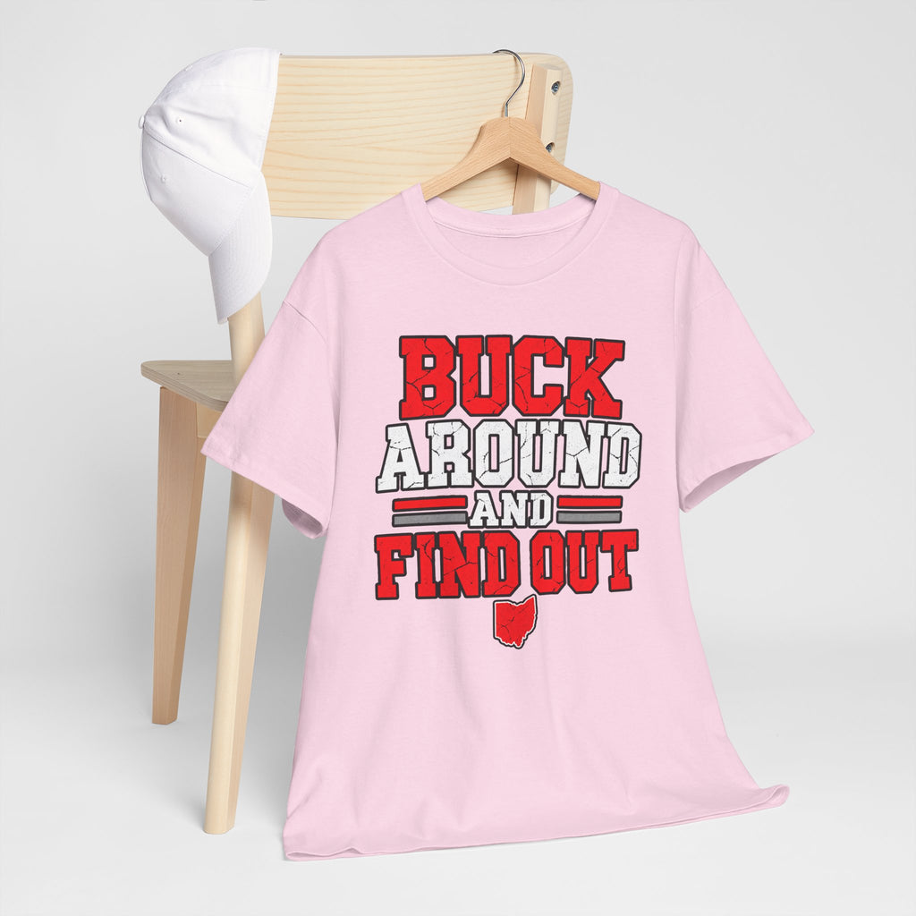 Buck Around and Find Out T‑Shirt — Funny Hunting / Ohio Pride Tee