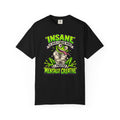 Insane? I Prefer Mentally Creative — Graphic T-Shirt