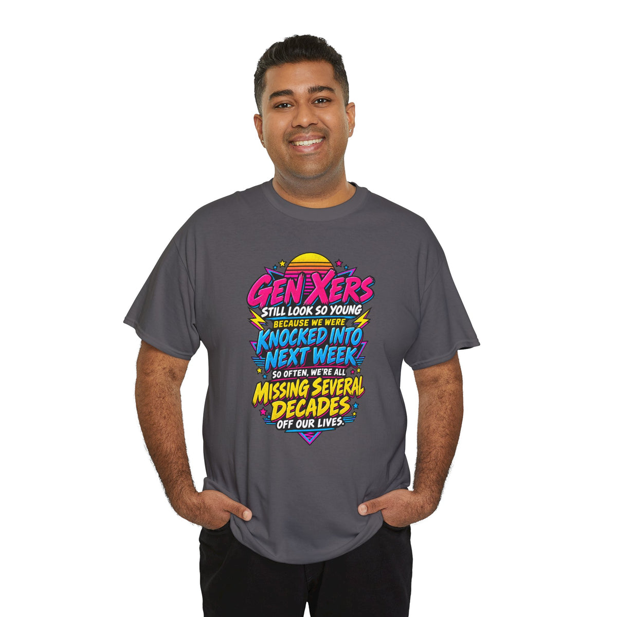Gen Xers Retro Graphic Tee — “Still Look So Young… Missing Several Decades”