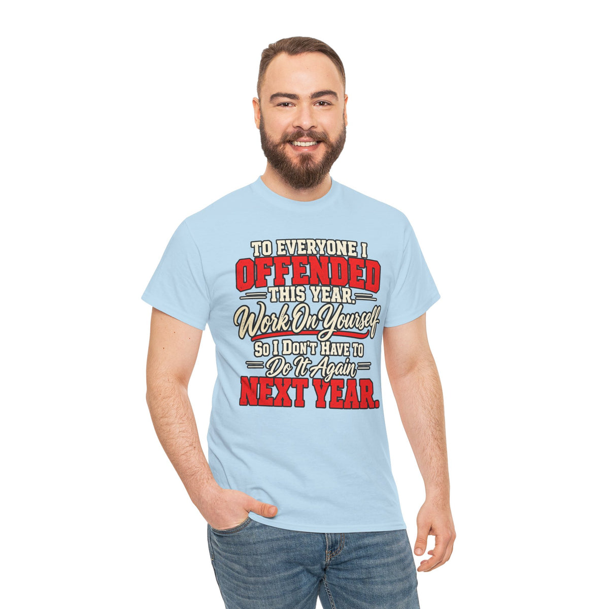 To Everyone I Offended This Year Funny New Year T-Shirt