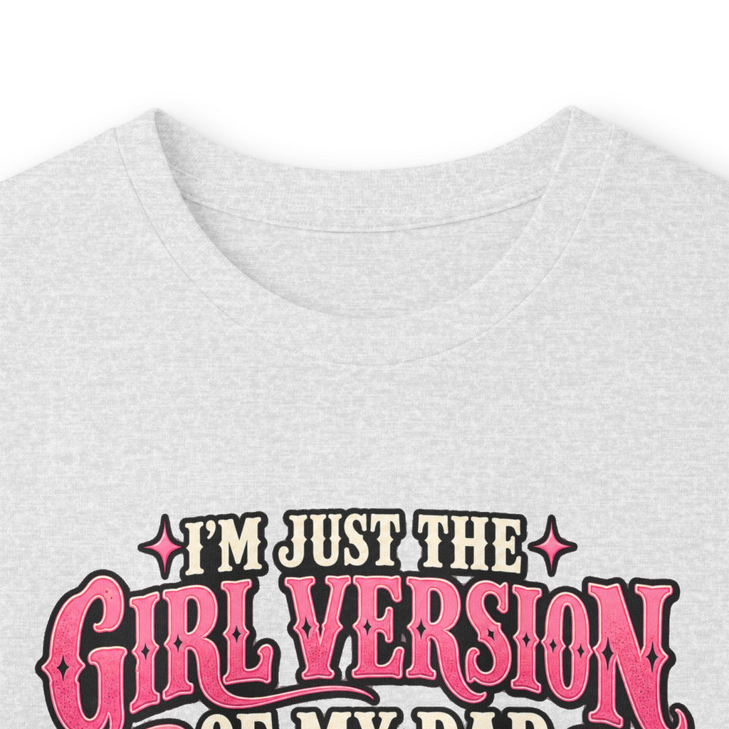 Long Sleeve Tee — "I'm Just the Girl Version of My Dad" Graphic