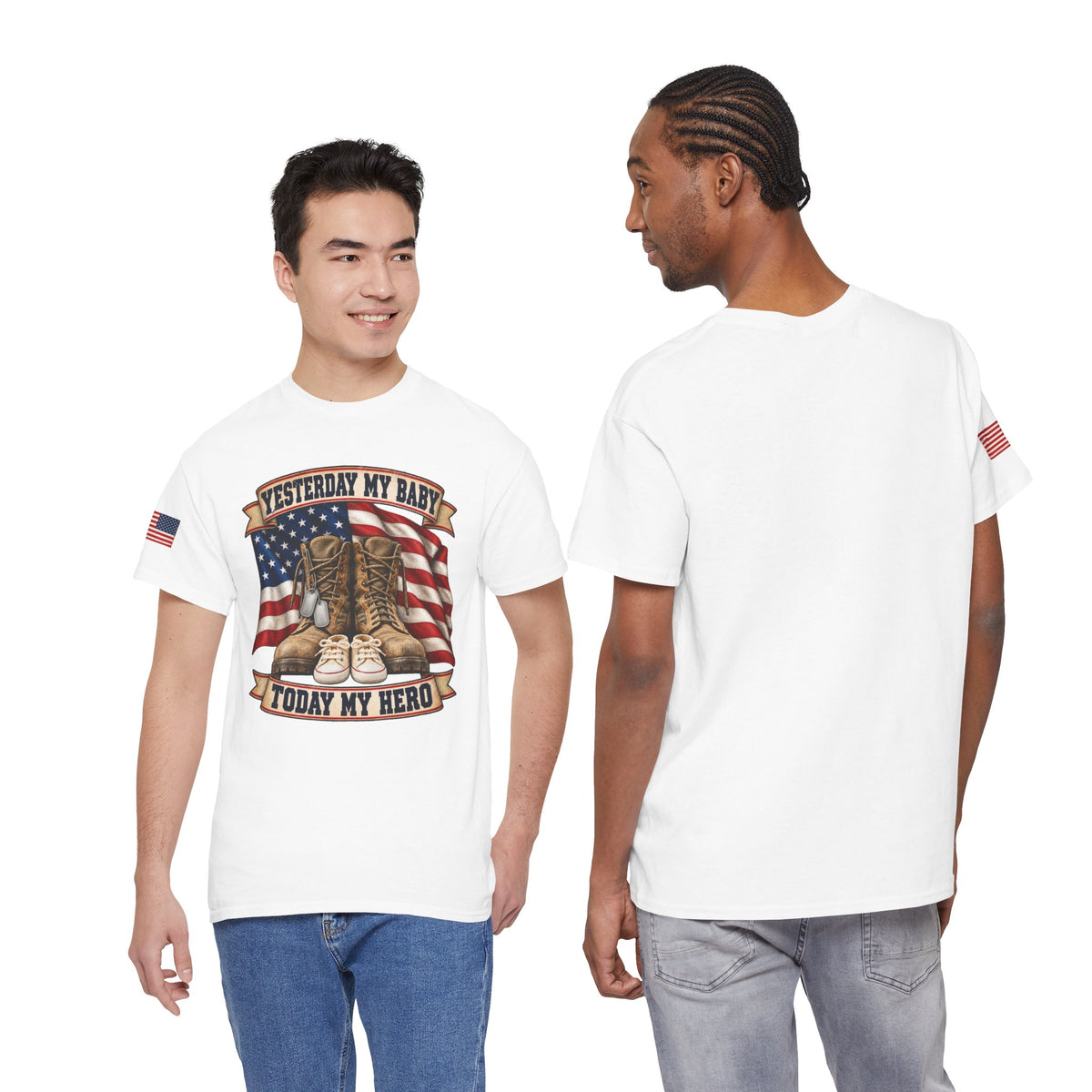 Yesterday My Baby, Today My Hero Military Tribute Tee