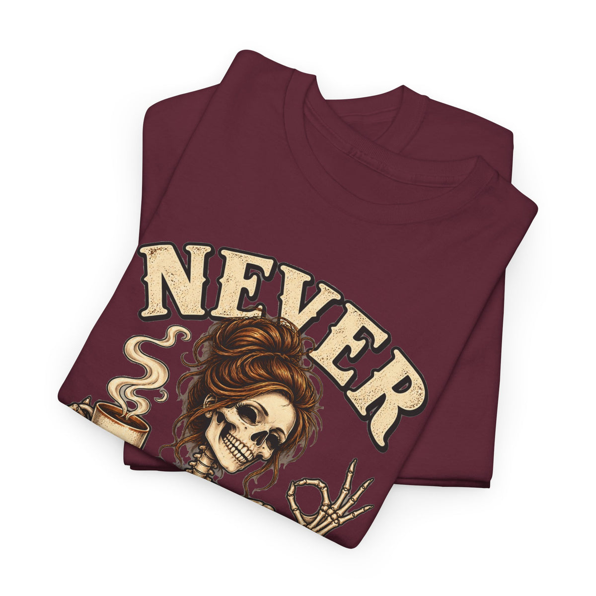 Never Better Skeleton Coffee Graphic Tee