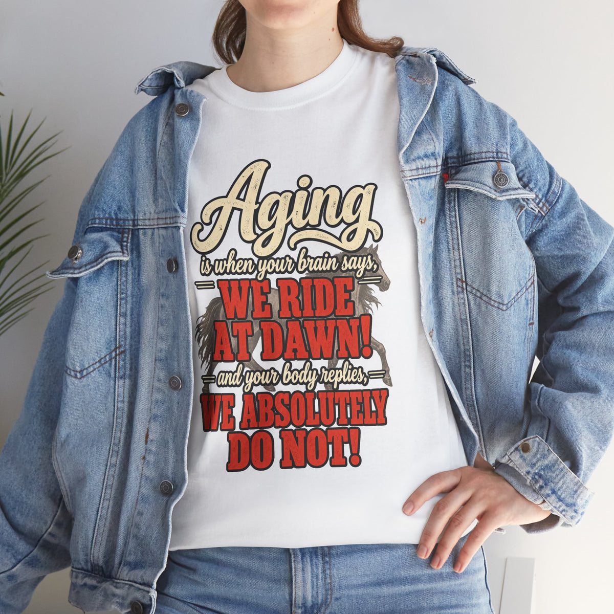 Aging: When Your Brain Says “We Ride at Dawn” Funny Graphic Tee
