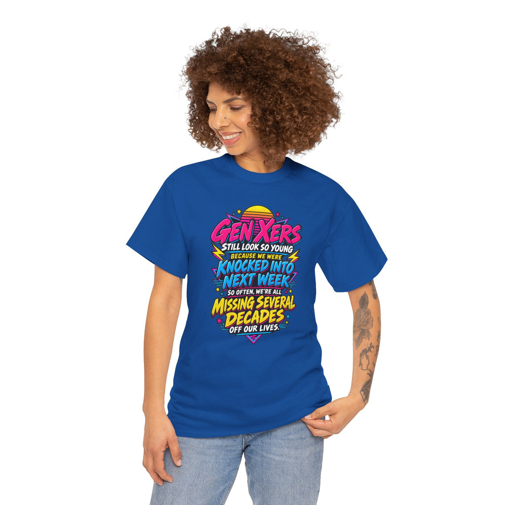 Gen Xers Retro Graphic Tee — “Still Look So Young… Missing Several Decades”