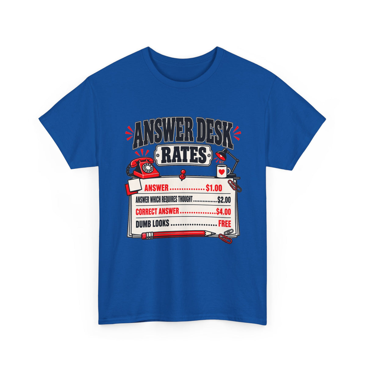 Answer Desk Rates T-Shirt — Funny Help Desk IT Support Tee ("Answer 1.00, Correct Answer 4.00")