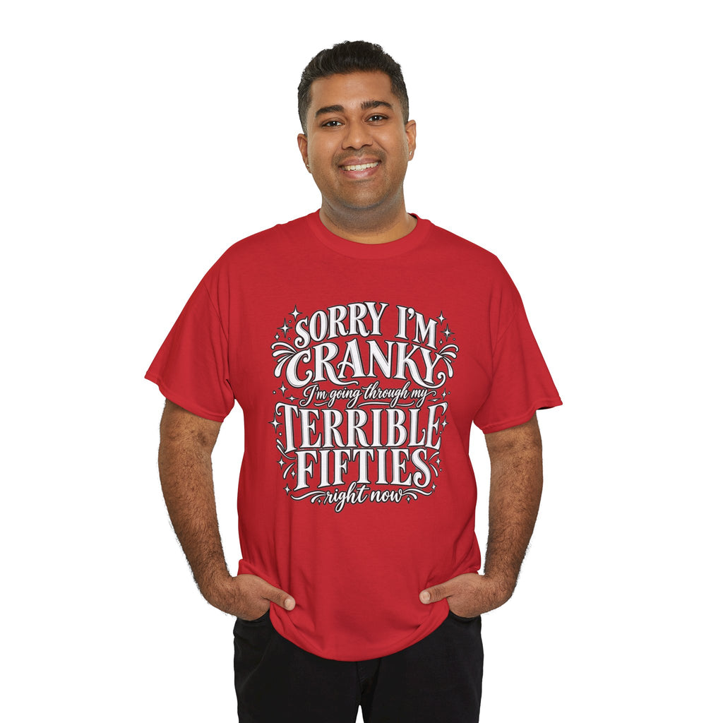 Sorry I'm Cranky—Terrible Fifties Funny Graphic Tee