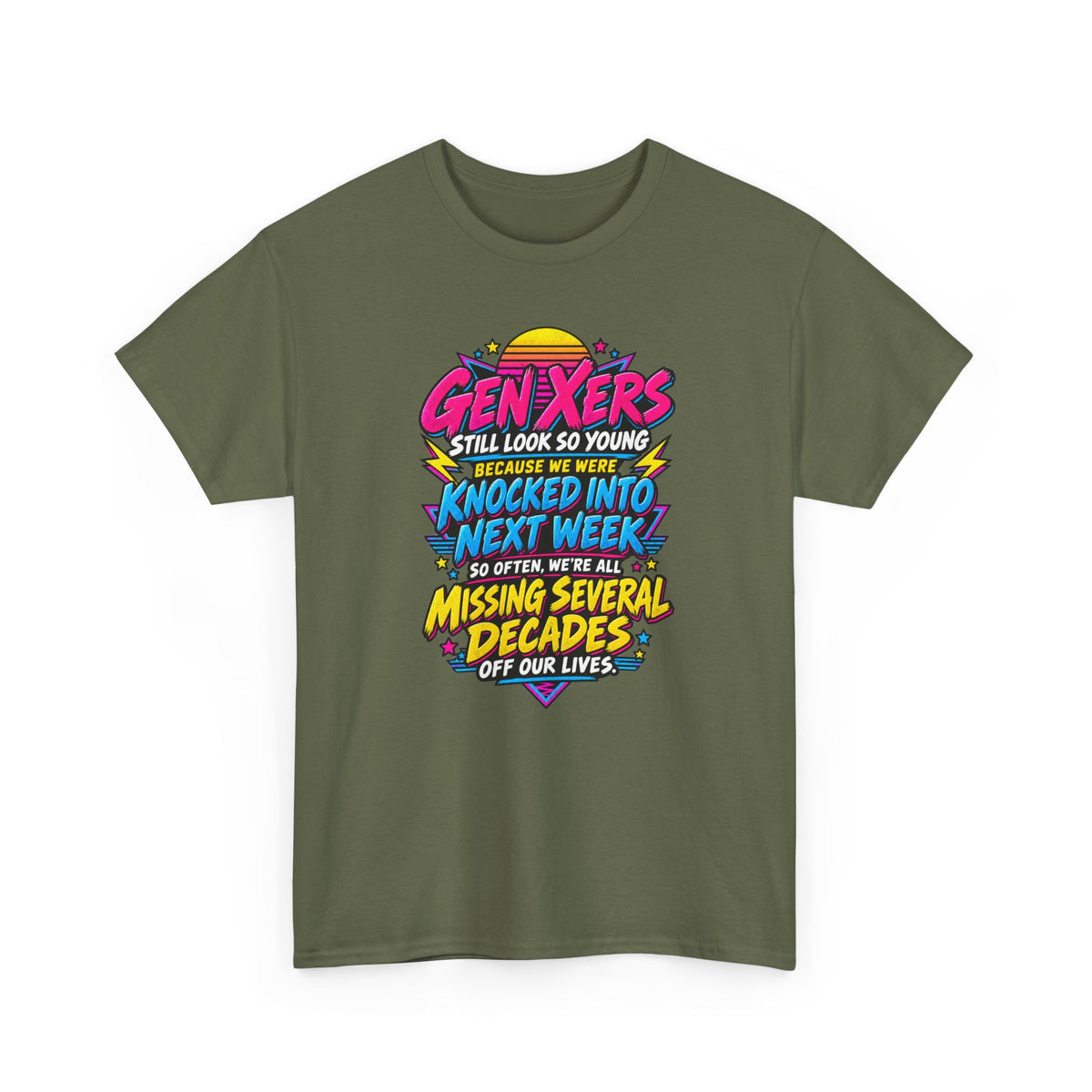 Gen Xers Retro Graphic Tee — “Still Look So Young… Missing Several Decades”