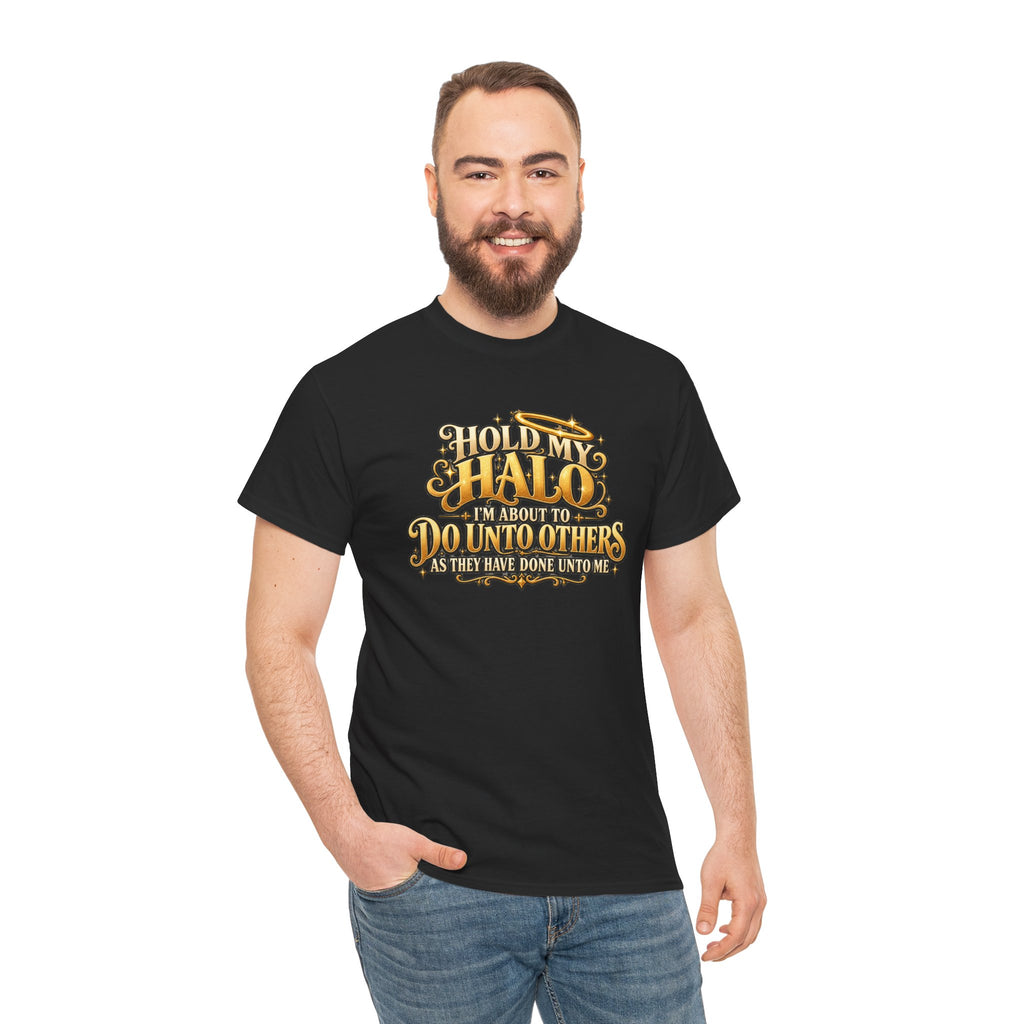 T-Shirt — "Hold My Halo I'm About To Do Unto Others" Vintage Faith Graphic Tee