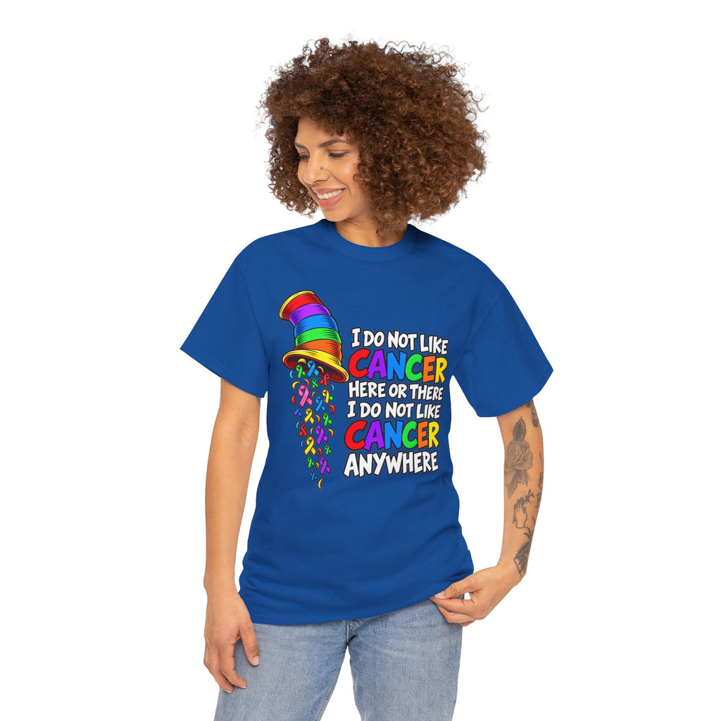 Cancer Awareness T-Shirt — “I Do Not Like Cancer Here or There” Rainbow Ribbon Tee
