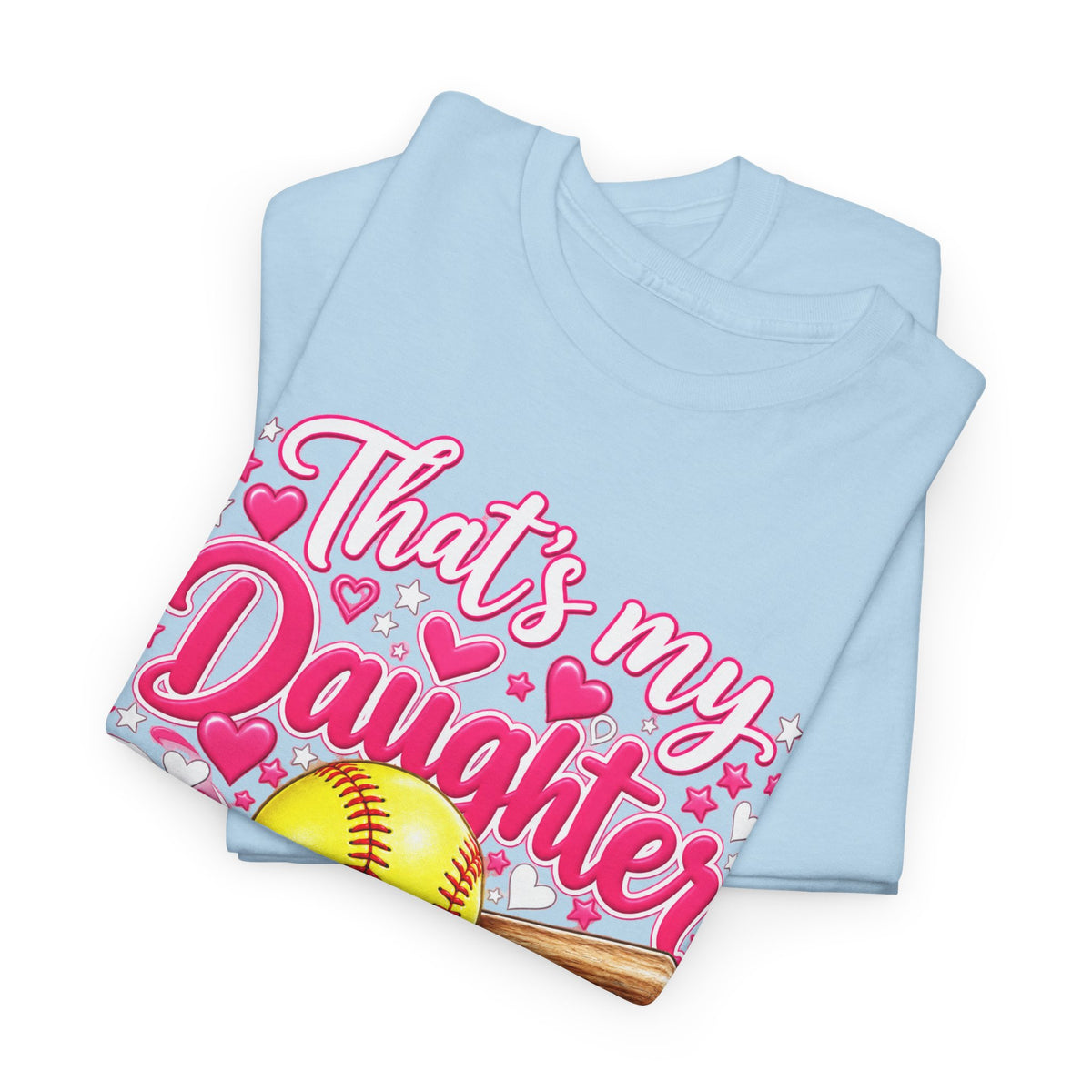 That’s My Daughter Out There Softball T-Shirt