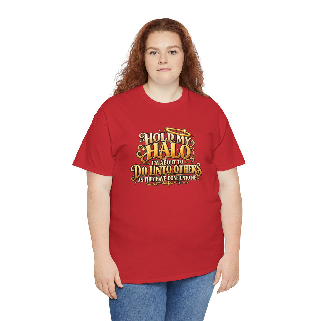 T-Shirt — "Hold My Halo I'm About To Do Unto Others" Vintage Faith Graphic Tee