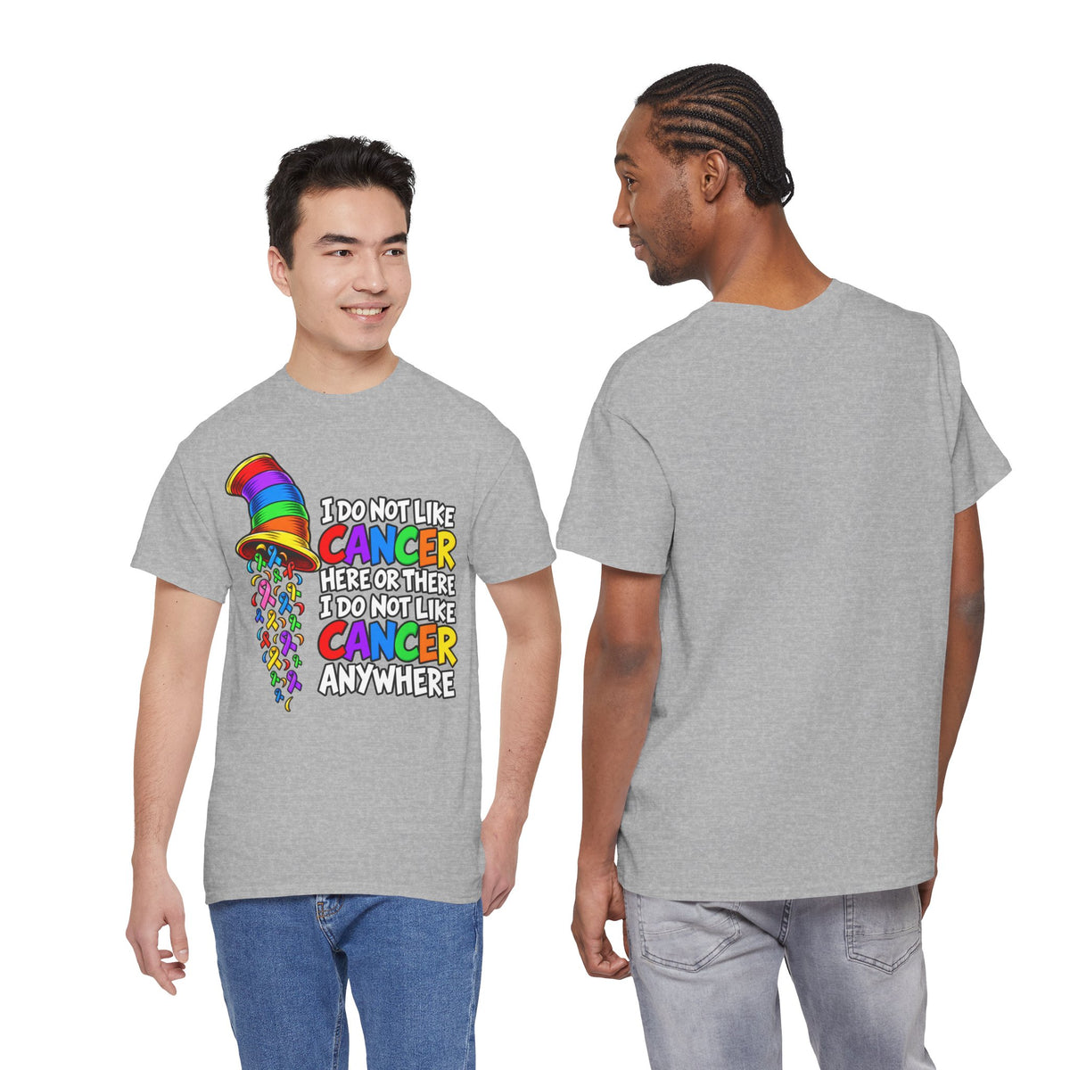 Cancer Awareness T-Shirt — “I Do Not Like Cancer Here or There” Rainbow Ribbon Tee
