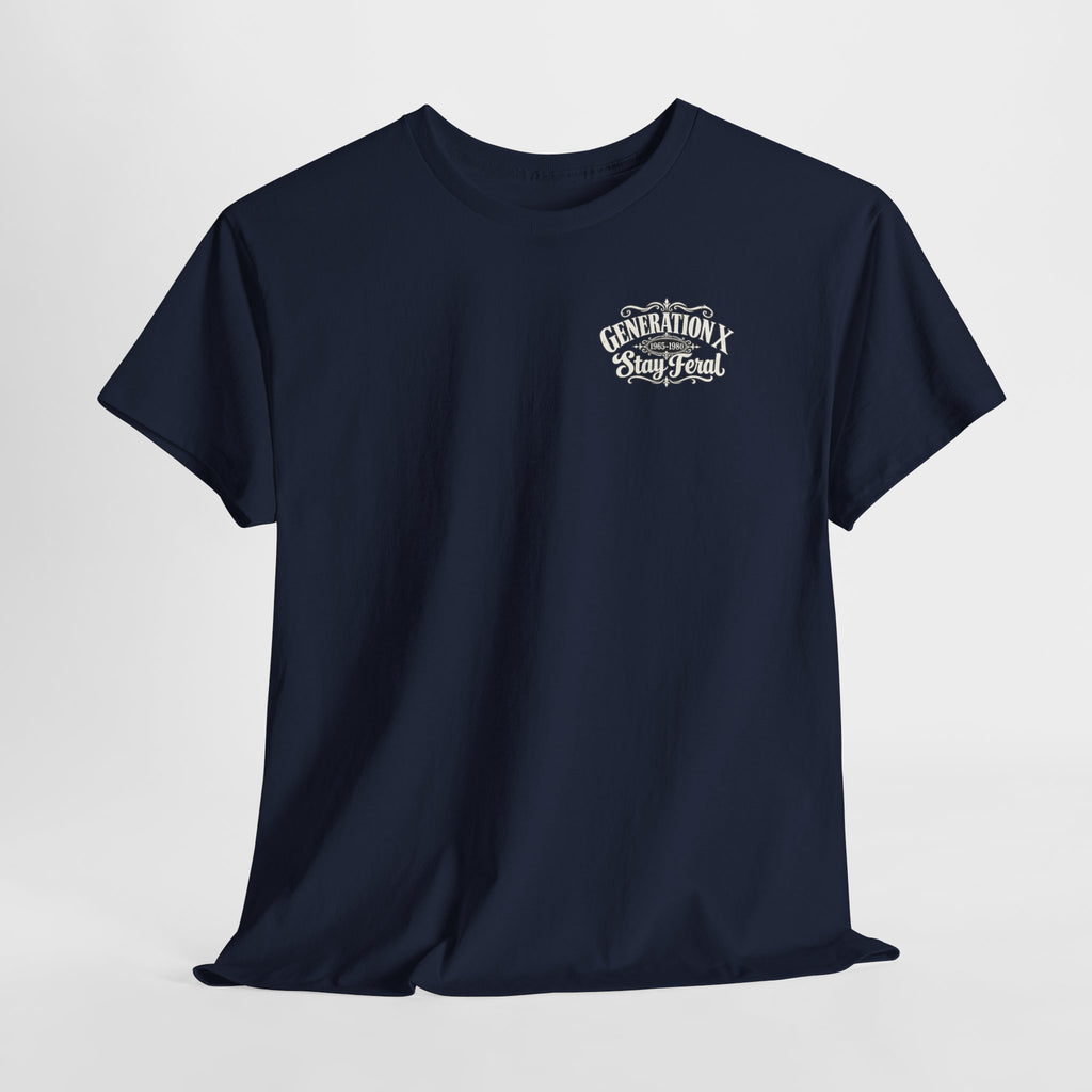 Generation X T‑Shirt — 'Stay Feral' Vintage Whiskey Label Tee (Born 1965–1980)